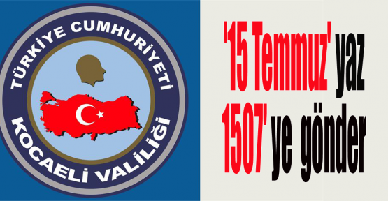 '15 Temmuz' yaz 1507'ye gönder