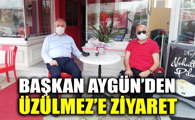 Başkan Aygün’den, Üzülmez’e ziyaret