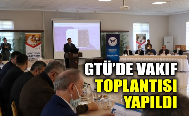 GTÜ’de vakıf toplantısı yapıldı