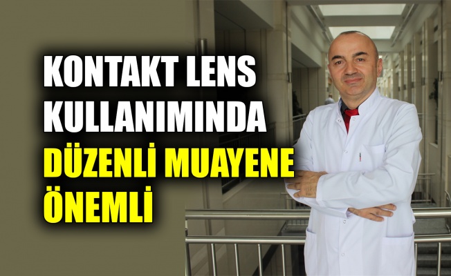 Kontakt lens kullanımında düzenli muayene önemli