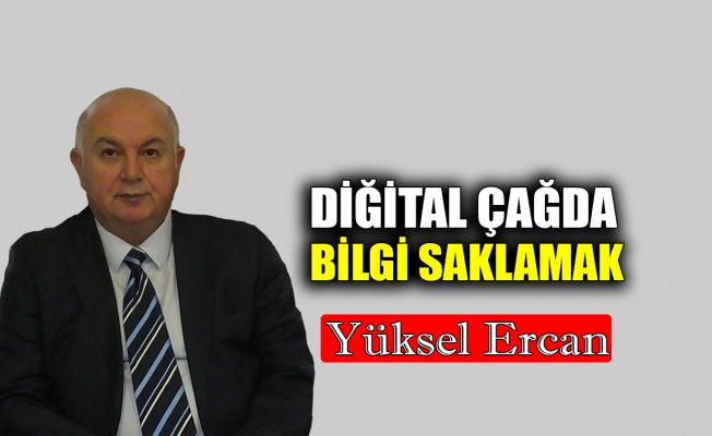 Dijital çağda bilgi saklamak