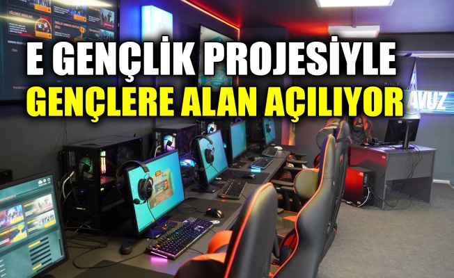 E Gençlik projesiyle gençlere alan açılıyor