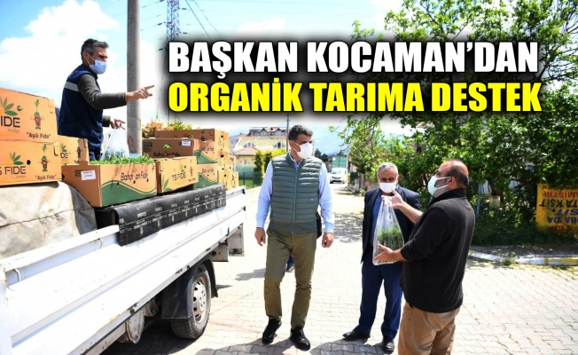 Başkan Kocaman’dan organik tarıma destek