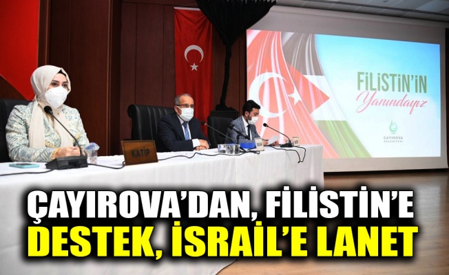 Çayırova’dan, Filistin’e destek; İsrail’e lanet