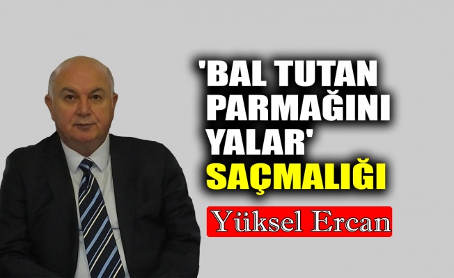 'Bal tutan parmağını yalar' saçmalığı