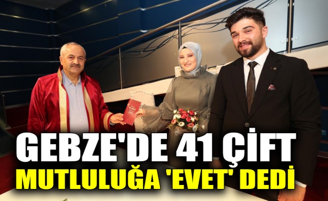 Gebze'de 41 çift mutluluğa 'evet' dedi