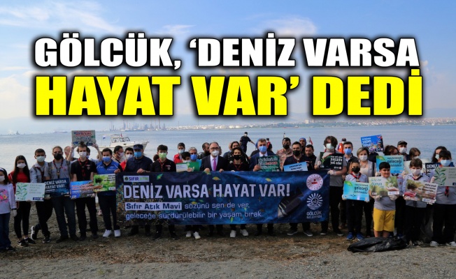 Gölcük, ‘Deniz Varsa Hayat Var’ dedi