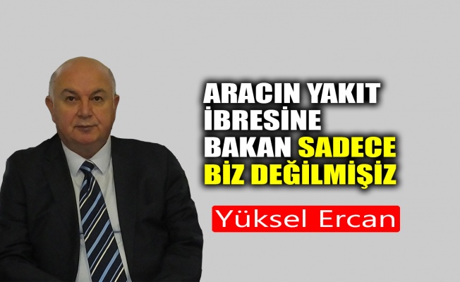 Aracın yakıt ibresine bakan sadece biz değilmişiz