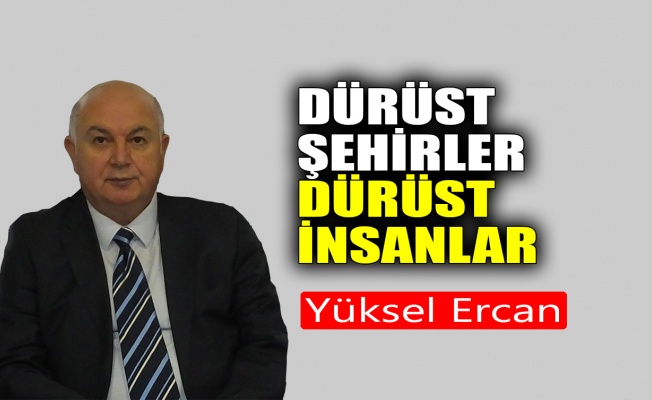 Dürüst şehirler, dürüst insanlar