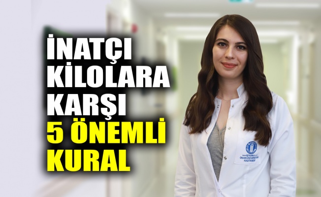 İnatçı kilolara karşı 5 önemli kural