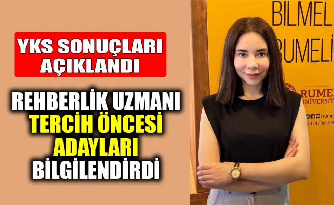 Rehberlik uzmanı tercih öncesi adayları bilgilendirdi