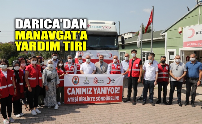 Darıca’dan, Manavgat’a yardım tırı