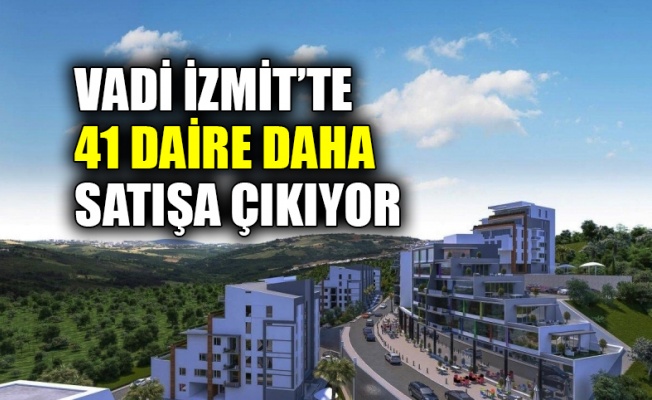 Vadi İzmit’te 41 daire daha satışa çıkıyor