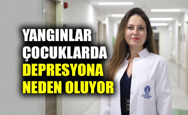 Yangınlar çocuklarda depresyona neden oluyor