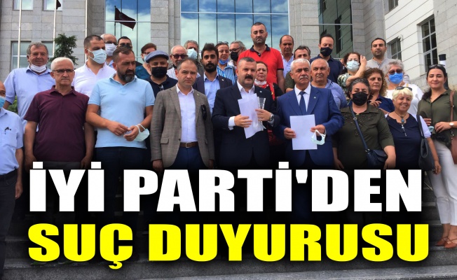 İYİ Parti'den suç duyurusu