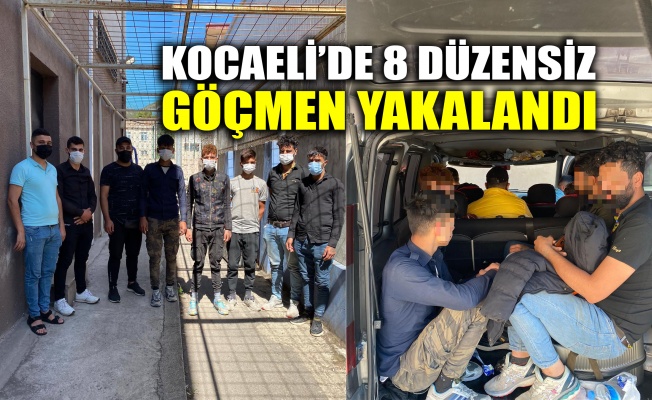 Kocaeli'de 8 düzensiz göçmen yakalandı