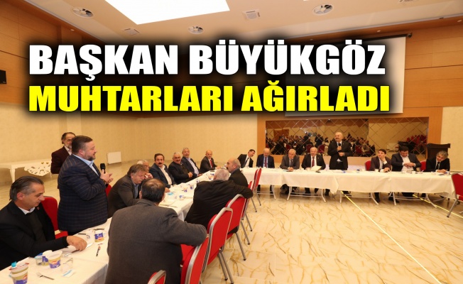 Başkan Büyükgöz muhtarları ağırladı