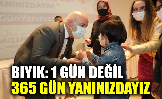 Bıyık: 1 gün değil 365 gün yanınızdayız