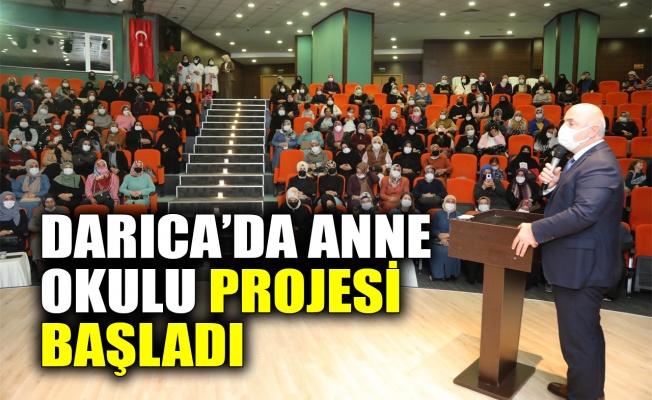 Darıca’da Anne Okulu projesi başladı