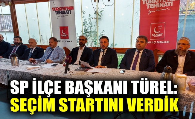 Türel: Seçim startını verdik