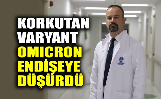 Korkutan varyant Omicron endişeye düşürdü