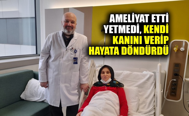 Ameliyat etti yetmedi, kendi kanını verip hayata döndürdü