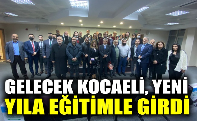 Gelecek Kocaeli yeni yıla eğitimle girdi