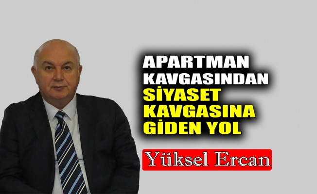 Apartman kavgasından siyaset kavgasına giden yol