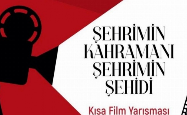 'Şehrimin Şehidi' kısa filmle anlatılacak