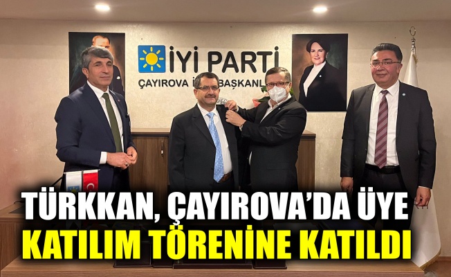 Türkkan, Çayırova’da rozet taktı