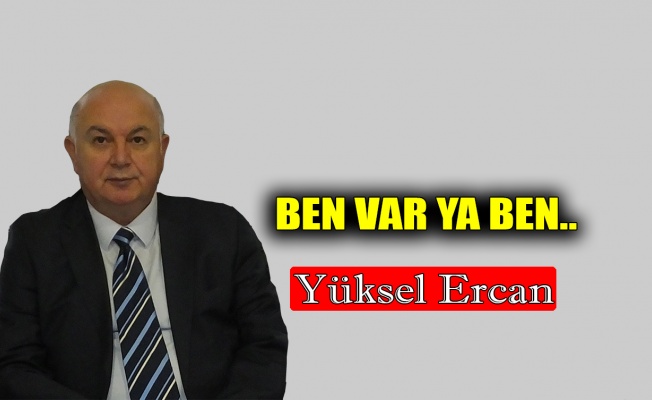 Ben var ya ben..