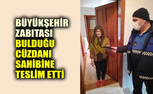 Büyükşehir zabıtası, bulduğu cüzdanı sahibine teslim etti