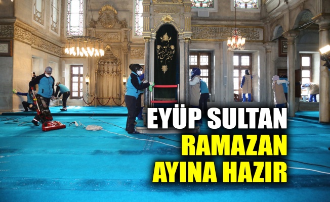 Eyüp Sultan Ramazan ayına hazır