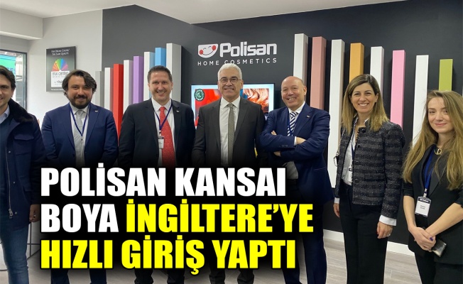 Polisan Kansai Boya İngiltere’ye hızlı giriş yaptı