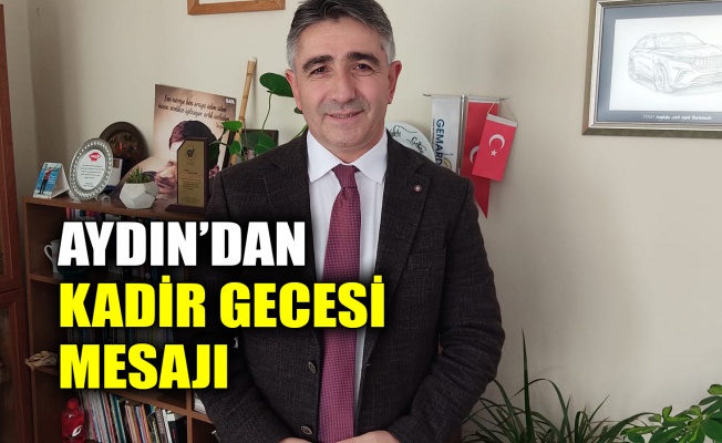 Aydın’dan Kadir Gecesi mesajı