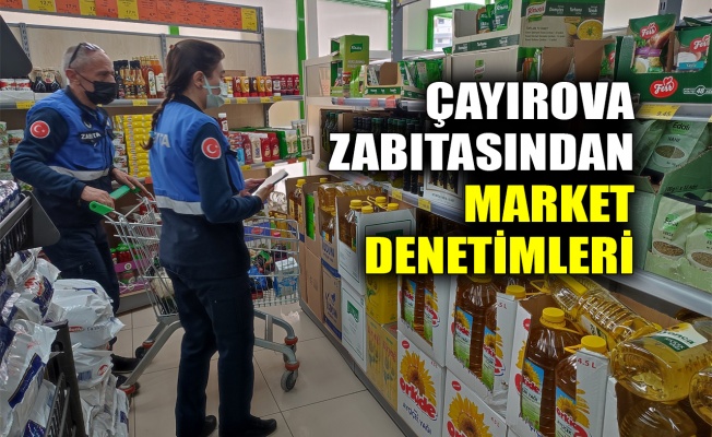 Çayırova zabıtasından market denetimleri