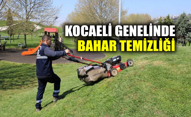 Kocaeli genelinde bahar temizliği