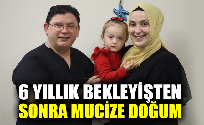 6 yıllık bekleyişin ardından mucize doğum