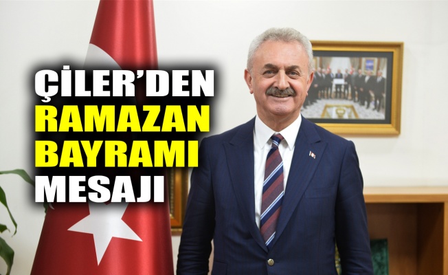 Çiler’den Ramazan bayramı mesajı