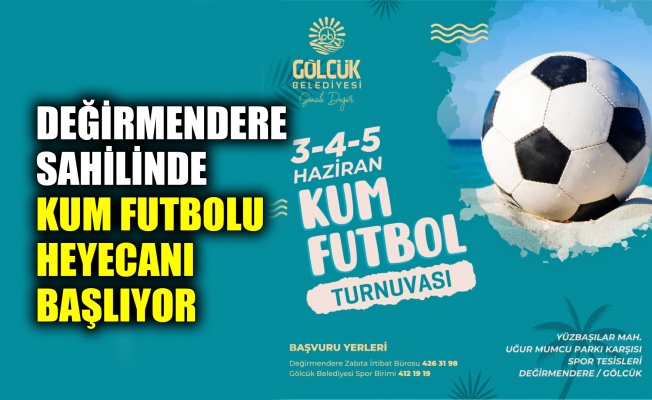 Değirmendere sahilinde kum futbolu heyecanı başlıyor