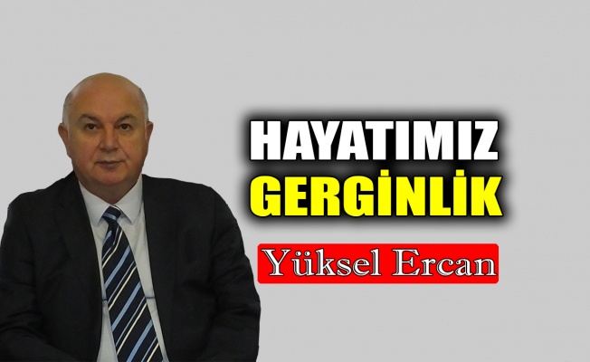 Hayatımız gerginlik