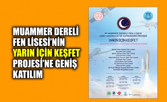 Muammer Dereli Fen Lisesi’nden ‘Yarın İçin Keşfet’ Projesi