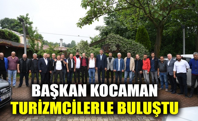 Başkan Kocaman, turizmcilerle buluştu