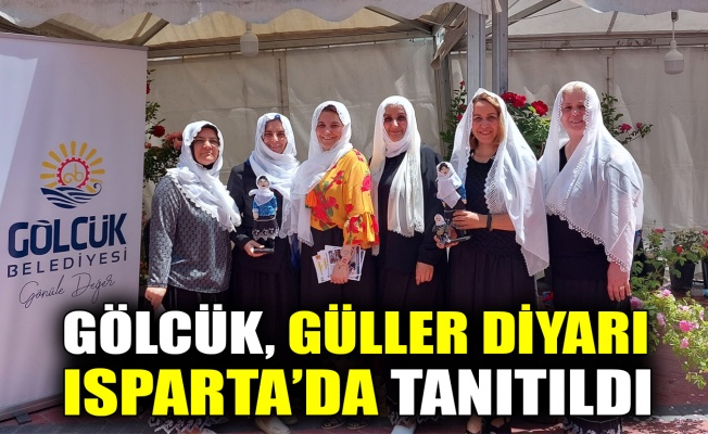 Gölcük, Güller diyarı Isparta’da tanıtıldı