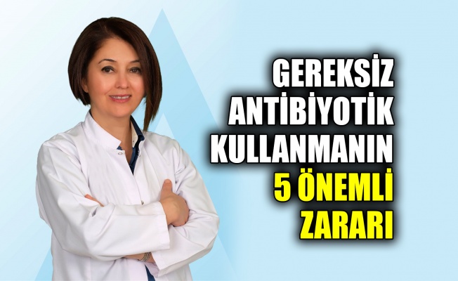 Gereksiz antibiyotik kullanmanın 5 önemli zararı