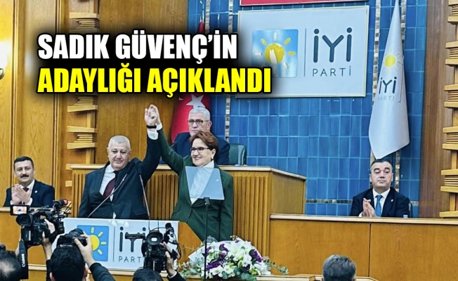 Sadık Güvenç’in adaylığı açıklandı