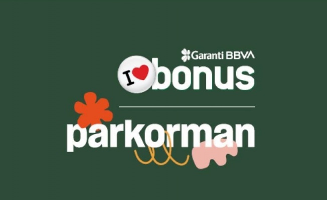 Doğuş Grubu ve Garanti BBVA Bonus iş birliğiyle Parkorman’da yeni bir dönem başlıyor