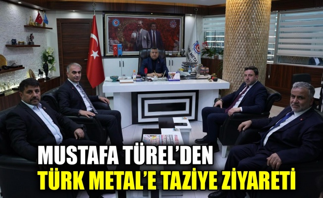 Mustafa Türel’den Türk Metal’e taziye ziyareti