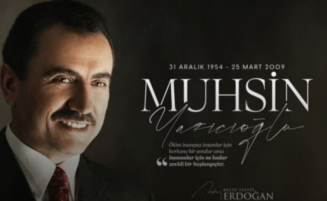 Cumhurbaşkanı Erdoğan'dan Yazıcıoğlu’na anma