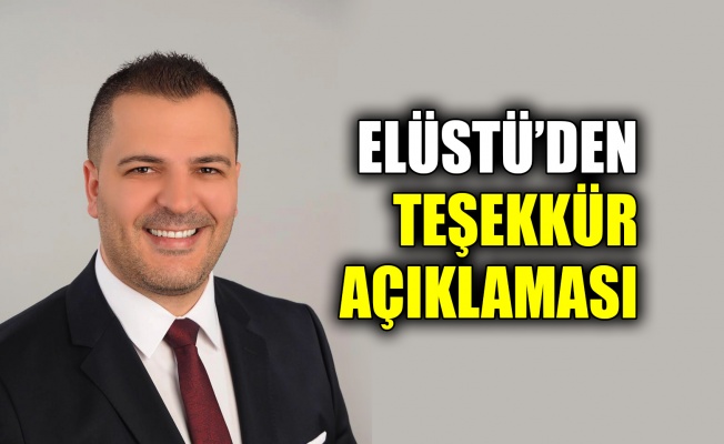 Elüstü’den teşekkür açıklaması